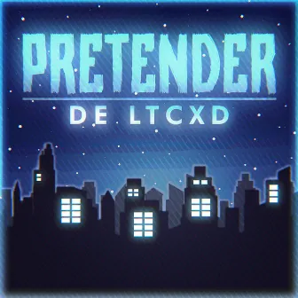 Pretender by LTCXD