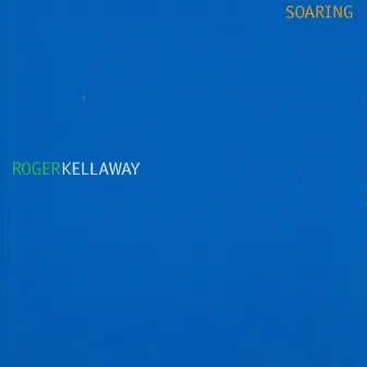 Soaring by Roger Kellaway