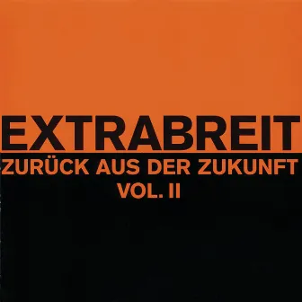 Zurück aus der Zukunft, Vol. 2 by Extrabreit