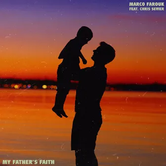 My Father’s Faith by marco farouk