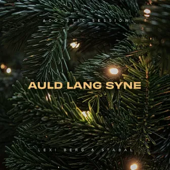 Auld Lang Syne (Acoustic Session) by Lexi Berg