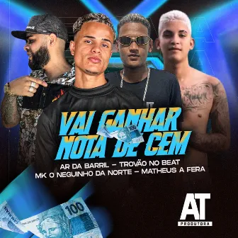 Vai Ganhar Nota de Cem by Matheus Afera