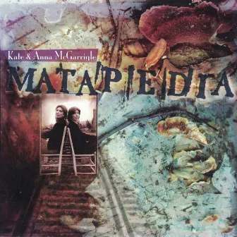 Matapedia by Kate & Anna McGarrigle