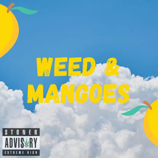 Weed & Mangoes