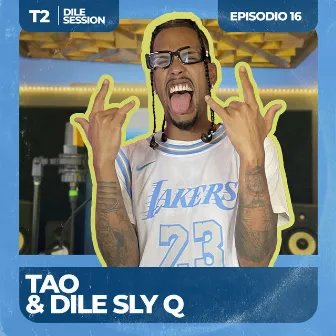 Dile Session : T2 Episodio 16 by Dile Sly Q