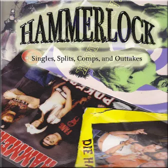 Singles, Splits, Comps & Outtakes by Hammerlock