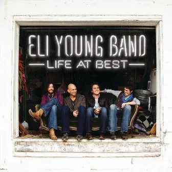 Life At Best by Eli Young Band