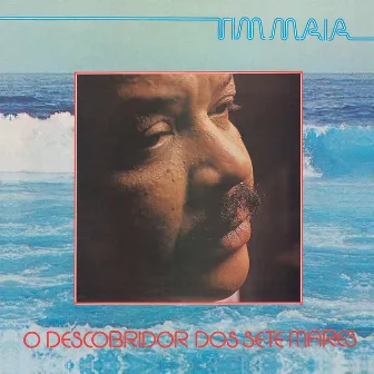 O Descobridor Dos Sete Mares by Tim Maia