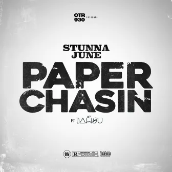 Paper Chasin' by Stunna June