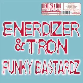 Funky Bastardz by Tron