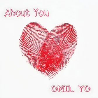 About You by Onil Yo