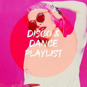 Disco & Dance Playlist by 80's & 90's Pop Divas