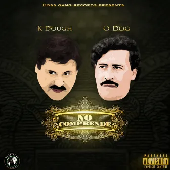 No Comprernde by K Dough