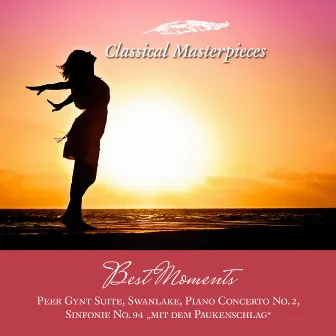 Best Moments: Peer Gynt Suite, Swanlake, Piano Concerto No.2, Sinfonie No.94 