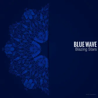 Blazing Stars by Blue Wave