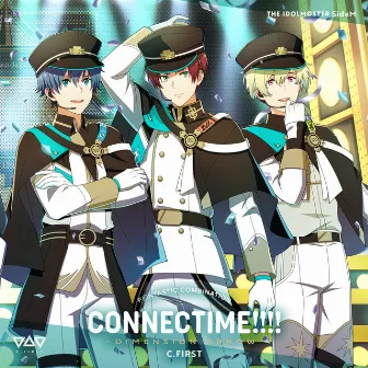 THE IDOLM@STER SideM F@NTASTIC COMBINATION: CONNECTIME!!!! -DIMENSION ARROW- C.FIRST by C.FIRST