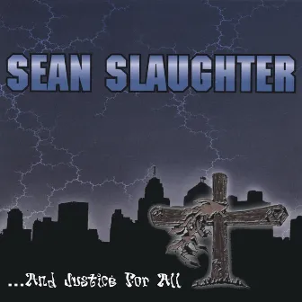 ...and Justice For All by Sean Slaughter