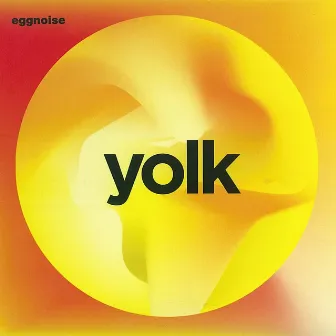 Yolk by Eggnoise