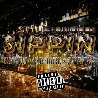 Still Sippin' by Kxng Falcun