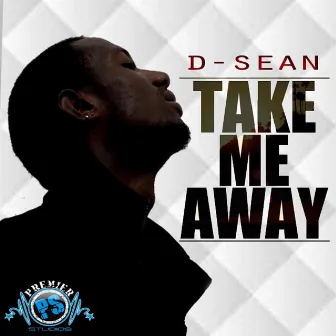 Take Me Away by DSean