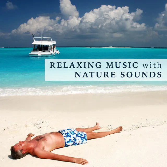 Relaxing Music with Nature Sounds