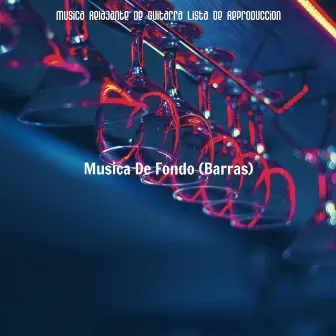 Musica De Fondo (Barras) by Musica Relajante de Guitarra Lista De Reproduccion