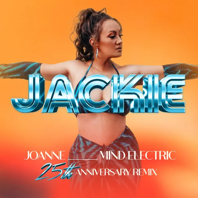 Jackie (Mind Electric's 25th Anniversary Remix)