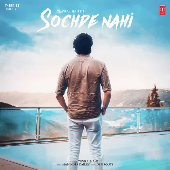 Sochde Nahi by Yuvraaj Hans