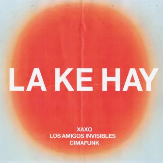 La Ke Hay by XAXO