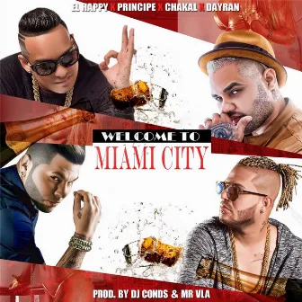 Welcome to Miami City (feat. El Happy, Dayran & Principe) by Chakal