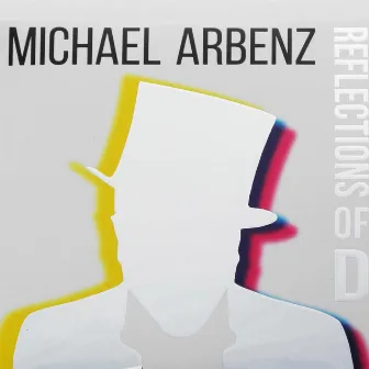 Reflections of D by Michael Arbenz