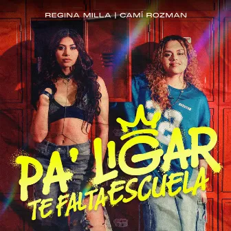 Pa' Ligar Te Falta Escuela by Camí Rozman