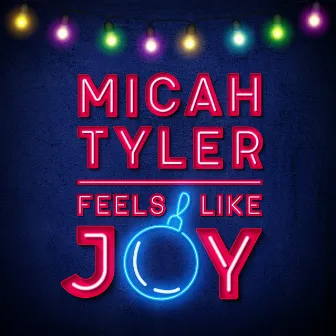 Feels Like Joy by Micah Tyler