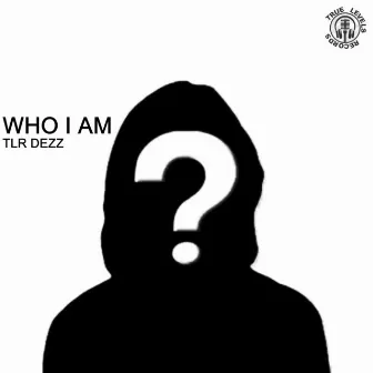 Who I Am by Unknown Artist