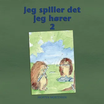 Jeg spiller det jeg hører 2 by Morten Mortensen