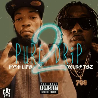 Pure Drip 2 by Young Tez