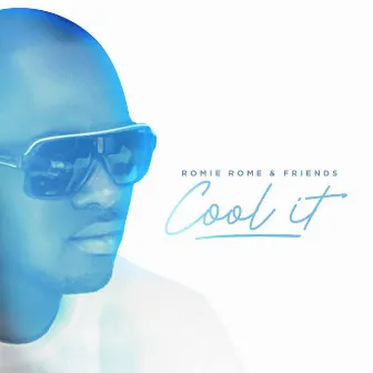 Cool It by Romie Rome