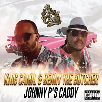 Johnny P's Caddy Pt. 2 by King Camil