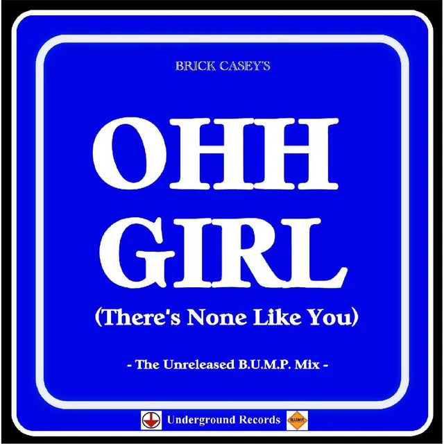 Ohh Girl (There's None Like You) [Bump Mix]