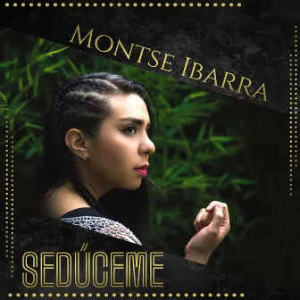 Sedúceme by Montse Ibarra