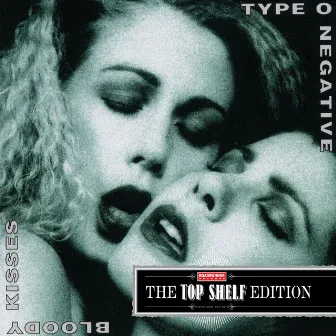 Bloody Kisses (Top Shelf Edition) by Type O Negative