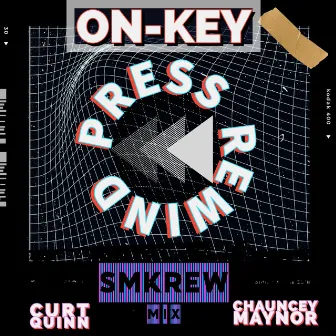 Press Rewind (Smkrew Mix) by On-Key