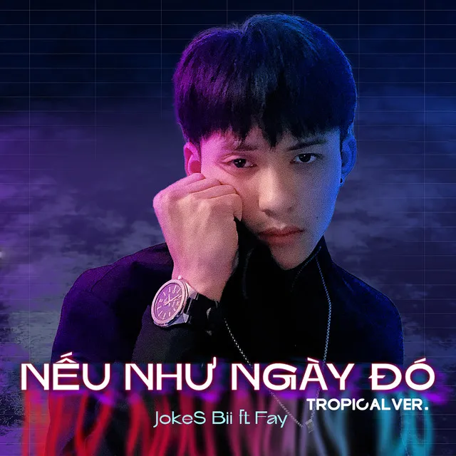 Nếu Như Ngày Đó (feat. Fay) - Tropical Version