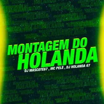 Montagem do Holanda by Unknown Artist