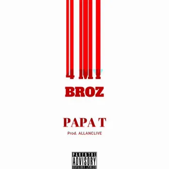 4 MY Broz by Paapa T