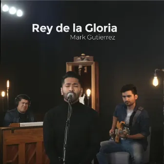 Rey De La Gloria (Cover) by Mark Gutierrez