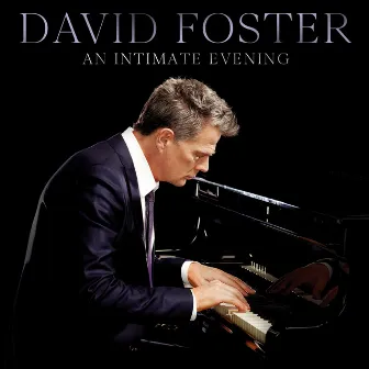 An Intimate Evening (Live) by David Foster