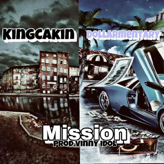 Mission (feat. King Cakin) by Dollarmentary