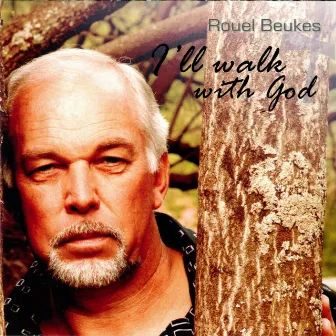 I'll Walk with God by Rouel Beukes