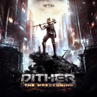 The Wreckoning by Dither